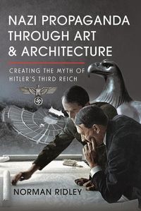 Produktbild: Nazi Propaganda Through Art and Architecture