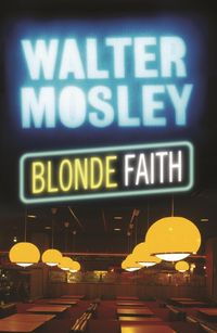 Bild vom Artikel Blonde Faith vom Autor Walter Mosley