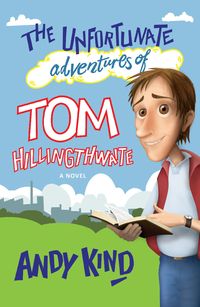 Produktbild: The Unfortunate Adventures of Tom Hillingthwaite