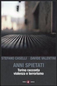 Produktbild: Anni spietati. Torino racconta violenza e terrorismo