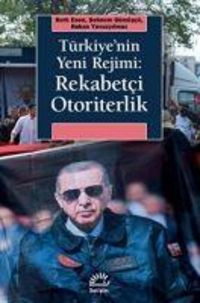 Produktbild: T&uuml;rkiyenin Yeni Rejimi - Rekabetci Otoriterlik