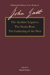 Produktbild: The Ayrshire Legatees, the Steam-Boat, the Gathering of the West