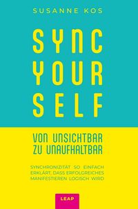 Produktbild: SYNC YOUR SELF &ndash; von Unsichtbar zu Unaufhaltbar