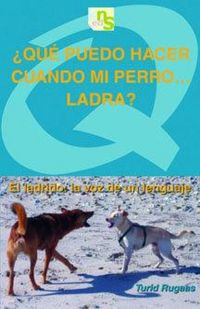 Produktbild: Rugaas, T: &iquest;Qu&eacute; puedo hacer cuando mi perro ladra? : el ladr