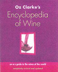 Produktbild: Oz Clarke's Encyclopedia of Wine