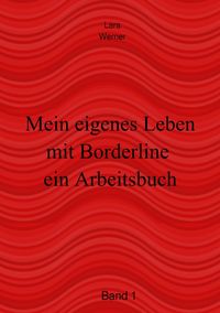 Produktbild: Arbeitsbuch / Mein eigenes Leben mit Borderline