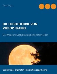 Produktbild: Die Logotheorie von Victor Frankl