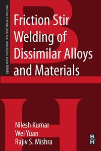 Produktbild: Friction Stir Welding of Dissimilar Alloys and Materials