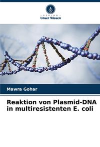 Produktbild: Reaktion von Plasmid-DNA in multiresistenten E. coli