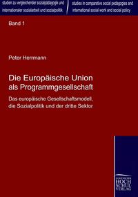 Produktbild: Die Europ&auml;ische Union als Programmgesellschaft