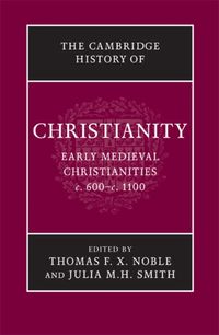 Produktbild: The Cambridge History of Christianity: Volume 3, Early Medieval Christianities, C.600-C.1100