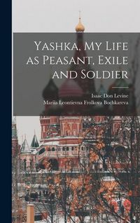 Produktbild: Yashka, my Life as Peasant, Exile and Soldier
