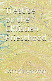 Produktbild: Treatise Concerning the Christian Priesthood