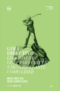 Produktbild: Golf directivo : lecciones de golf para crecer y desarrollarte como l&iacute;der