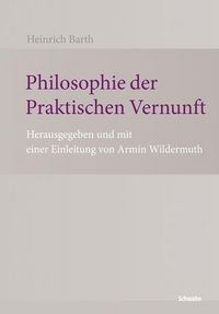 Produktbild: Philosophie der Praktischen Vernunft
