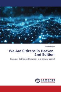 Produktbild: We Are Citizens in Heaven. 2nd Edition