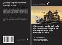 Produktbild: C&aacute;lculo del coste del ciclo de vida de un sistema de almacenamiento de energ&iacute;a t&eacute;rmica