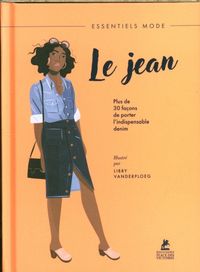 Produktbild: Le jean : plus de 30 fa&ccedil;ons de porter du l'indispensable denim