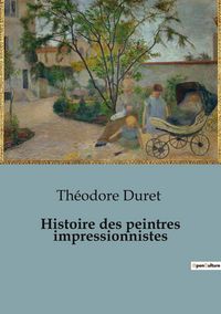 Produktbild: Histoire des peintres impressionnistes
