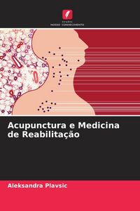 Produktbild: Acupunctura e Medicina de Reabilita&ccedil;&atilde;o