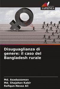 Produktbild: Disuguaglianza di genere: il caso del Bangladesh rurale