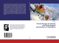 Produktbild: Trend change of climate and hydrological parameters in Vojvodina