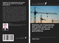 Produktbild: Sistema de tratamiento del aceite junto con el aceite en los pozos petrol&iacute;feros