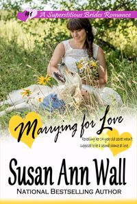 Produktbild: Marrying for Love (Superstitious Brides, #1)