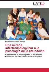 Produktbild: Una mirada intertransdiciplinar a la psicolog&iacute;a de la educaci&oacute;n