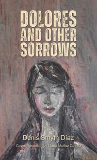 Produktbild: Dolores and Other Sorrows
