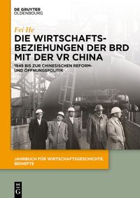 Produktbild: Die Wirtschaftsbeziehungen der BRD mit der VR China