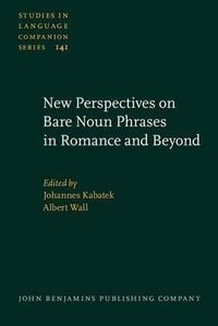 Produktbild: New Perspectives on Bare Noun Phrases in Romance and Beyond