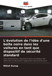 Produktbild: L'&eacute;volution de l'id&eacute;e d'une bo&icirc;te noire dans les voitures en tant que dispositif de s&eacute;curit&eacute; standard
