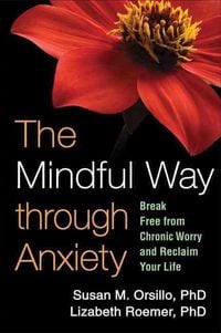 Produktbild: The Mindful Way Through Anxiety