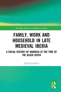 Produktbild: Family, Work, and Household in Late Medieval Iberia