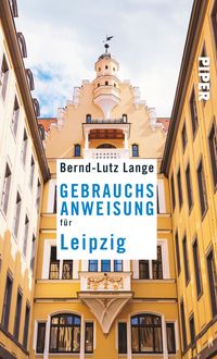 Bild vom Artikel Gebrauchsanweisung für Leipzig vom Autor Bernd-Lutz Lange