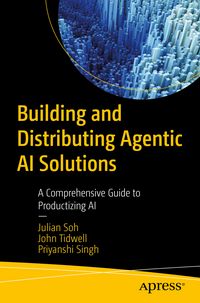 Produktbild: Building and Distributing Agentic AI Solutions