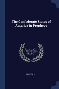 Produktbild: The Confederate States of America in Prophecy