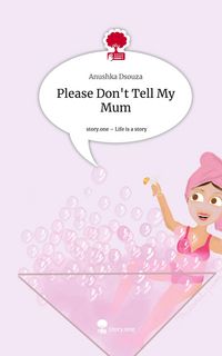 Produktbild: Please Don't Tell My Mum. Life is a Story - story.one