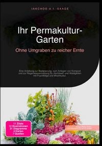 Produktbild: Ihr Permakultur-Garten: Ohne Umgraben zu reicher Ernte