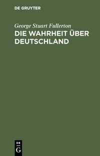 Produktbild: Die Wahrheit &uuml;ber Deutschland