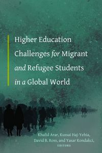 Produktbild: Higher Education Challenges for Migrant and Refugee Students in a Global World