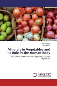 Produktbild: Alam, S: Minerals in Vegetables and its Role in the Human Bo