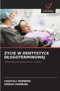 Produktbild: &iquest;ycie W Dentystyce D&iquest;ugoterminowej