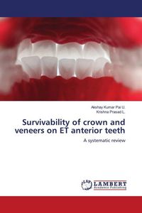 Produktbild: Survivability of crown and veneers on ET anterior teeth