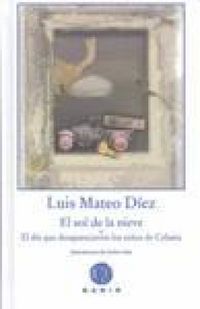 Produktbild: El sol de la nieve o El d&iacute;a que desaparecieron los ni&ntilde;os de Celama