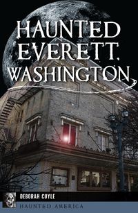 Produktbild: Haunted Everett, Washington