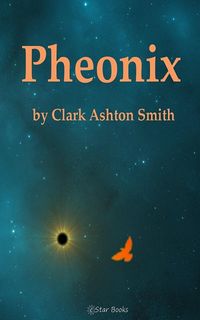 Bild vom Artikel Phoenix vom Autor Clark Ashton Smith
