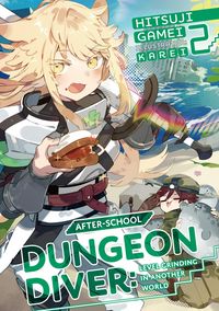 Produktbild: After-School Dungeon Diver: Level Grinding in Another World Volume 2