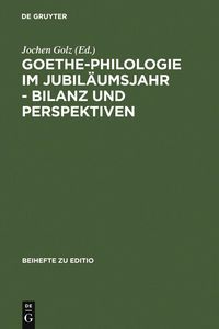Produktbild: Goethe-Philologie im Jubil&auml;umsjahr - Bilanz und Perspektiven